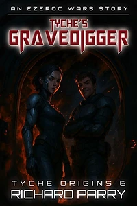 Tyche's Gravedigger (Tyche Origins, #6)