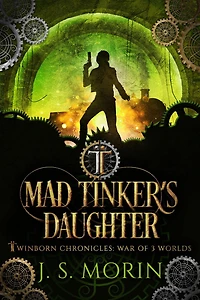 Mad Tinker's Daughter (Twinborn Chronicles, #4)