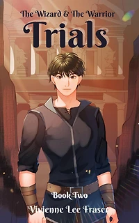 Trials (The Wizard and the Warrior, #2)