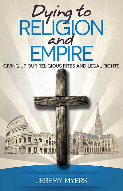 Dying to Religion and Empire: Giving up Our Religious Rites Legal Rights