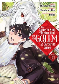 the Sorcerer King of Destruction and Golem Barbarian Queen (Light Novel) Vol. 1