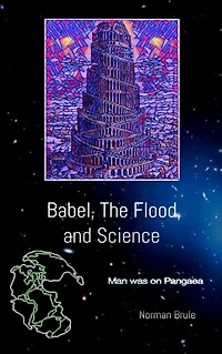 Babel, the Flood, and Science: Man was on Pangaea