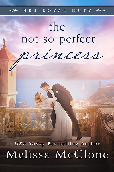 The Not-So-Perfect Princess (Her Royal Duty, #3)