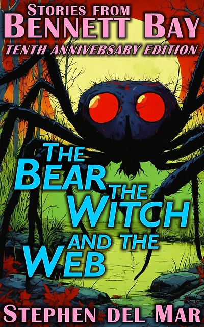 the Bear, Witch, and Web (Stories from Bennett Bay, #2)