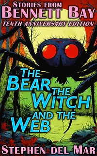 the Bear, Witch, and Web (Stories from Bennett Bay, #2)