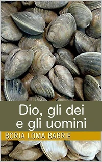 Dio, gli dei e gli uomini