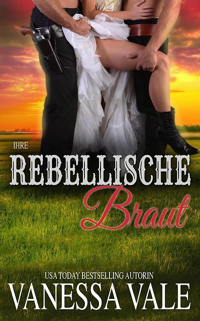Ihre rebellische Braut