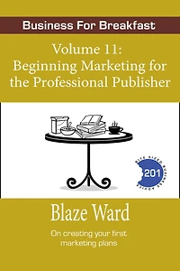 Beginning Marketing for the Professional Publisher