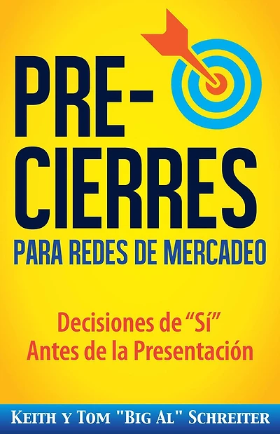 Pre-Cierres para Redes de Mercadeo: Decisiones de "Sí" Antes de la Presentación