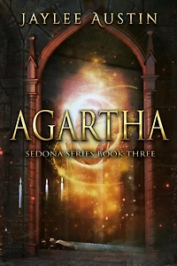 Agartha (Sedona Series, #3)