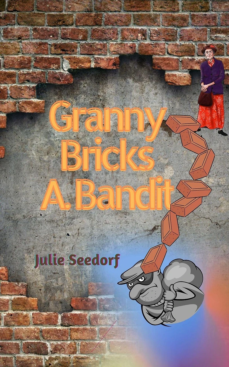 Granny Bricks A Bandit (Fuchsia, Minnesota Series, #6)