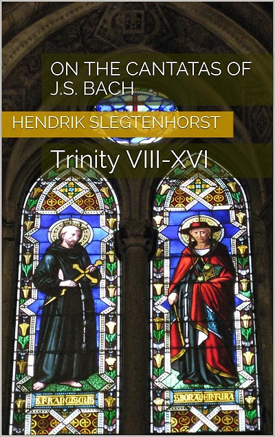 On the Cantatas of J.S. Bach: Trinity VIII-XVI