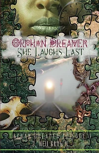 She Laughs Last (Orphan Dreamer Saga, #3)