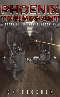 Phoenix Triumphant (The New Glasgow War, #6)