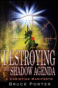 Destroying the Shadow Agenda: A Christian Manifesto