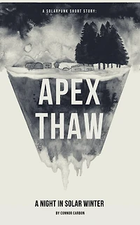 Apex Thaw: A Night In Solar Winter (Sunkeeper Series, #1)