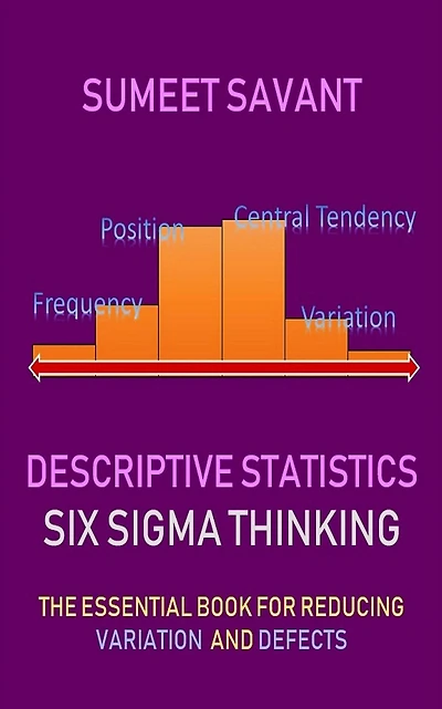 Descriptive Statistics (Six Sigma Thinking, #3)