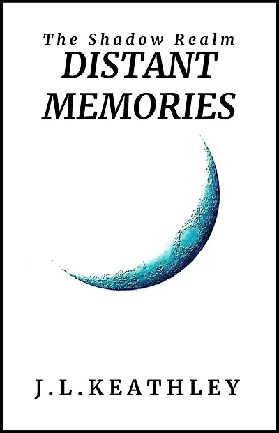 Distant Memories (The Shadow Realm)