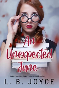An Unexpected June (Twelve Months, Twelve Love Stories, #5)