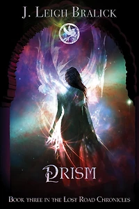 Prism (Lost Road Chronicles, #3)
