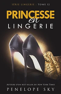 Princesse en Lingerie (Lingerie (French), #12)