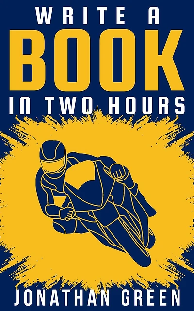 Write a Book in Two Hours (Authorship, #1)