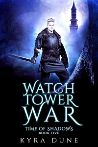 The Watchtower War (Time Of Shadows, #5)