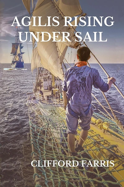 Agilis Rising Under Sail (Porter / Amundson Adventure, #1)