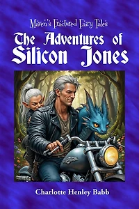 Adventures of Silicon Jones (Maven Fairy Godmother, #4)