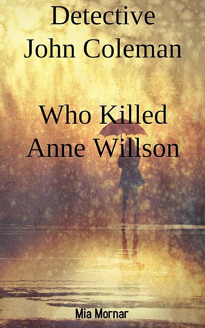 Detective John Coleman Who Killed Anne Willson (2)