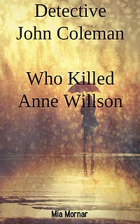 Detective John Coleman Who Killed Anne Willson (2)