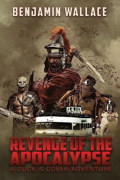 Revenge of the Apocalypse (A Duck & Cover Adventure, #4)