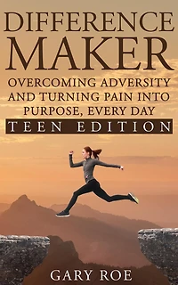 Difference Maker: Overcoming Adversity and Turning Pain into Purpose, Every Day