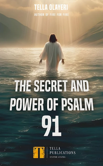 The Secret and Power Of Psalm 91