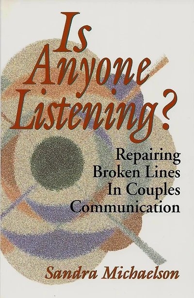 Is Anyone Listening? Repairing Broken Lines in Couples Communication
