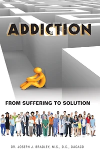Addiction: From Suffering to Solution