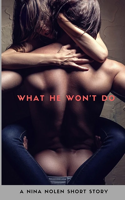 What He Won't Do