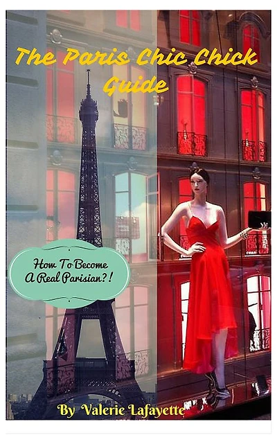 The Paris Chic Chick Guide