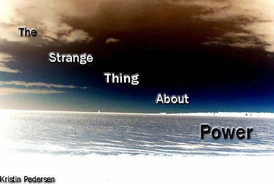 Strange Thing About Power