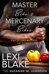 Master Bits & Mercenary Bites: The Secret Recipes of Topped