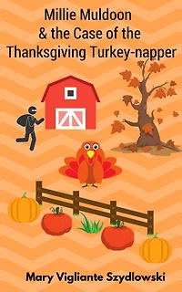 Millie Muldoon & the Case of Thanksgiving Turkey-napper