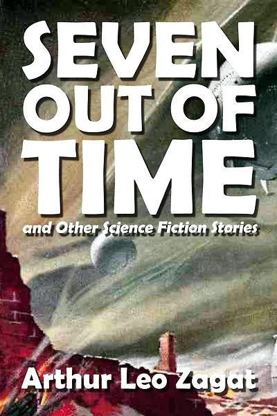 Seven Out of Time and Other Science Fiction Stories