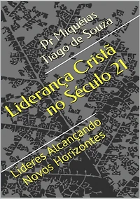 LideranCa CristA No SEculo 21