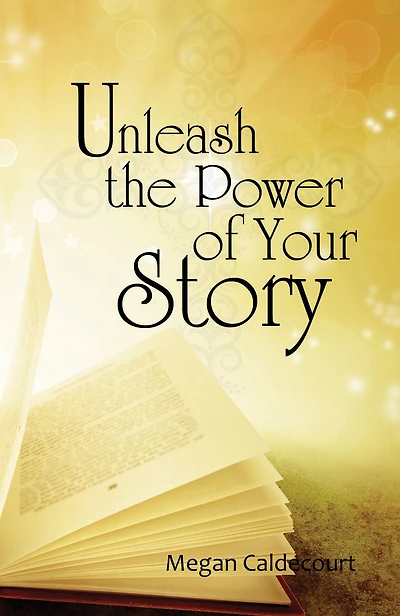 Unleash the Power of Your Story