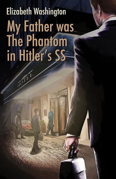 My Father was The Phantom in Hitler's SS