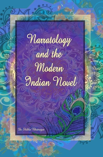 Narratology and the Modern Indian Novel