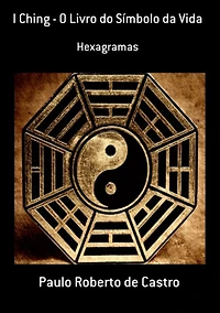 I Ching O Livro Do Simbolo Da Vida