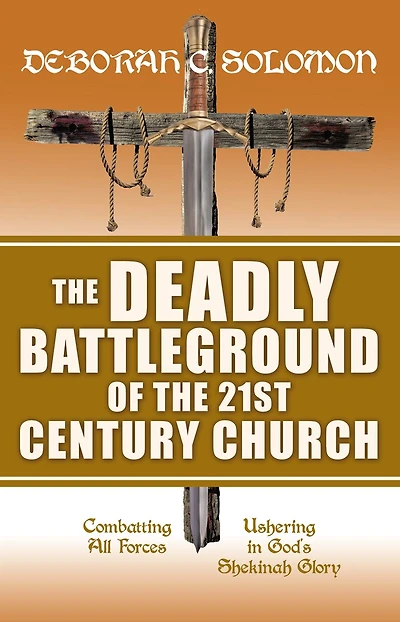 THE DEADLY BATTLEGROUND OF THE 21ST CENTURY CHURCH