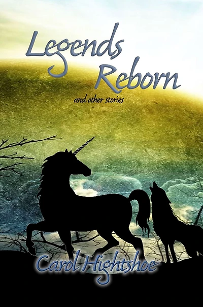 Legends Reborn: and other stories