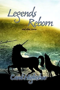 Legends Reborn: and other stories